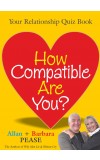 HOW COMPATIBLE ARE YOU? Author : Allan & Barbara Pease