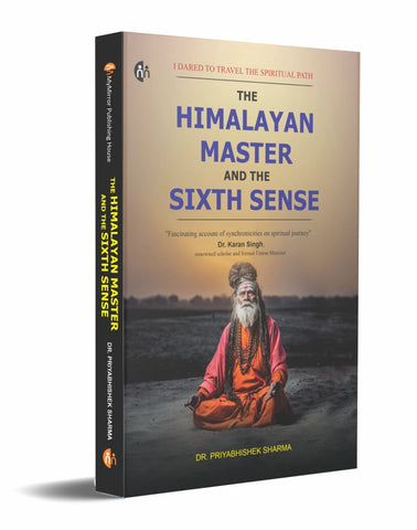 Thee Himalayan Master And The Sixth Sense : I Dared To Travel The Spiritual Path

Author: Dr. Priyabhishek Sharma