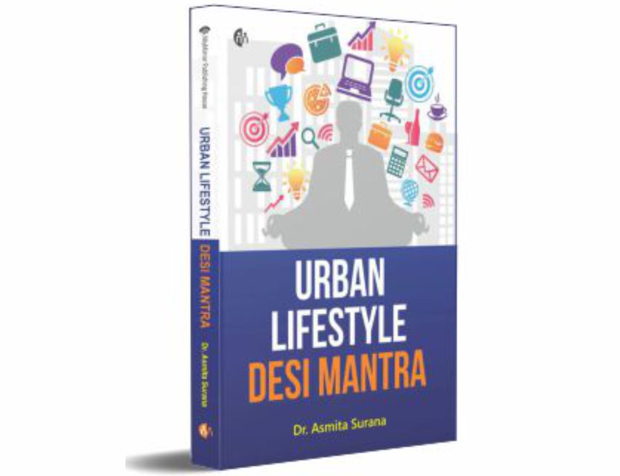 Urban Lifestyle Desi Mantra By Dr. Asmita Surana