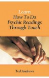 Learn How To Do Psychic Readings Through Touch Author : Ted Andrews