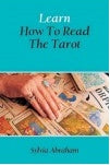 Learn How To Read Tarot Author : Sylvia Abraham