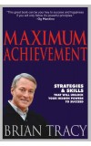 MAXIMUM ACHIEVEMENT

Author : Brian Tracy