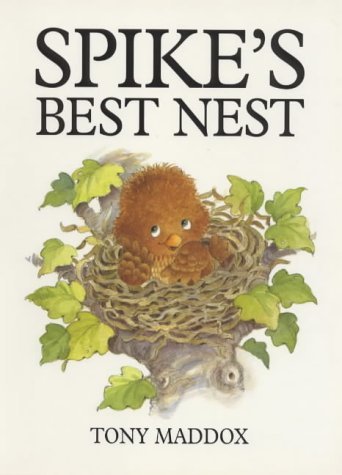 Spike's Best Nest Tony Maddox