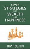 SEVEN STRATEGIES FOR WEALTH & HAPPINESS Author : Jim Rohn