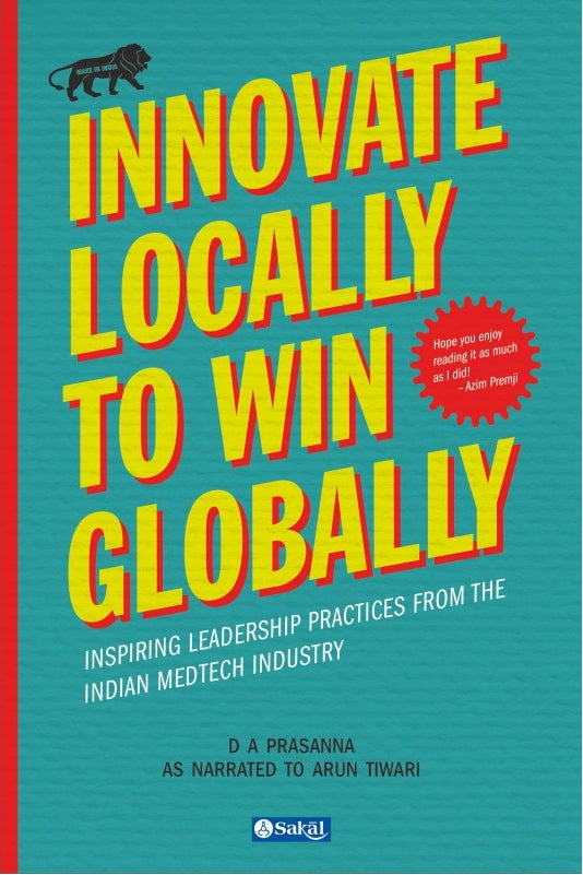 Innovate Locally to Win Globally By D A Prasanna