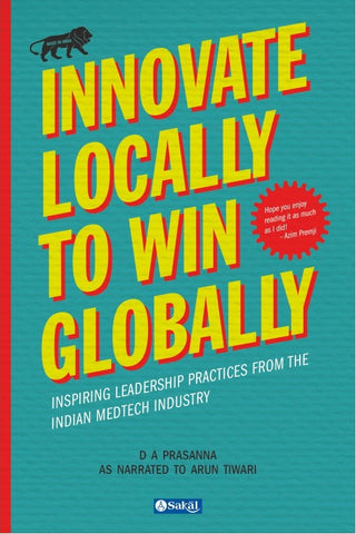 Innovate Locally to Win Globally By D A Prasanna