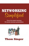 NETWORKING SIMPLIFIED Author : Thom Singer