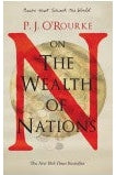 ON THE WEALTH OF NATION'S Author : P.J. O'Rourke