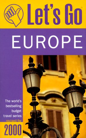 Let's Go Europe The World's Bestselling Budget Travel Series Revised For 2000