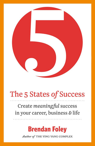 5 STATES OF SUCCESS Author : Brendan Foley