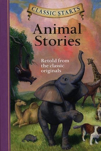 Animal Stories Retold From Classic Originals by Diane Namm Illustrated by Eric FreeBerg Classic Starts Hardcover