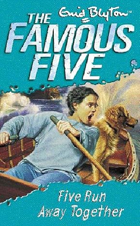 The Famous Five Five Run Away Together Enid Blyton