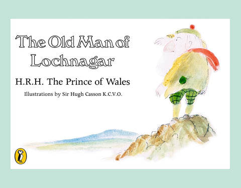 Old Man Of Lochnagar HRH The Prince of Wales (Author), H Casson (Illustrator)