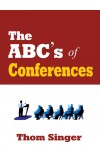 THE ABC's OF CONFERENCES Author : Thom Singer