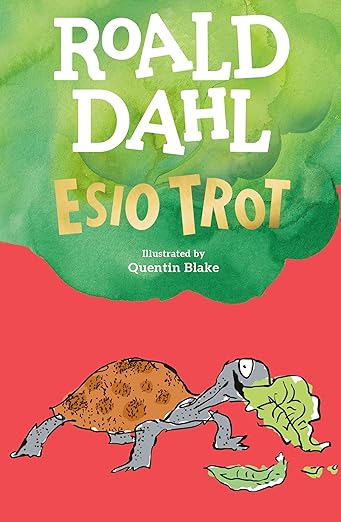 Roald Dahl Esio Trot Illustrated by Quentin Blake