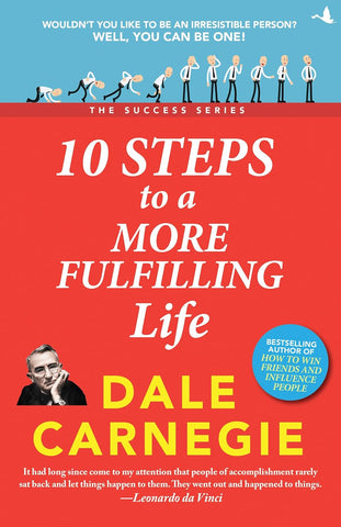 10 Steps to a More Fulfilling Life (The Success Series) By Dale Carnegie