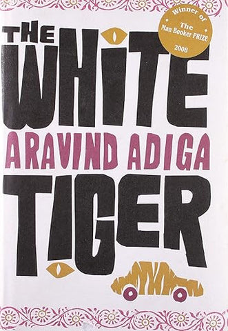 The White Tiger Aravind Adiga