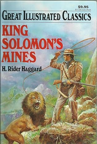 King Solomon's Mines Sir Henry Rider Haggard Great Illustrated Classics