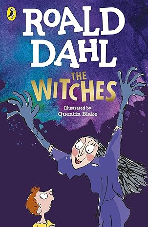 Roald Dahl The Witches Illustrated by Quentin Blake