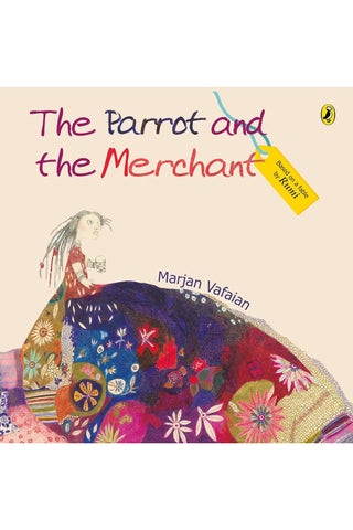 The Parrot and the Merchant (Tales by Rumi) Marjan Vafaian