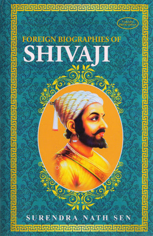 Foreign Biography Of Shivaji BY SURENDRA NATHSINH