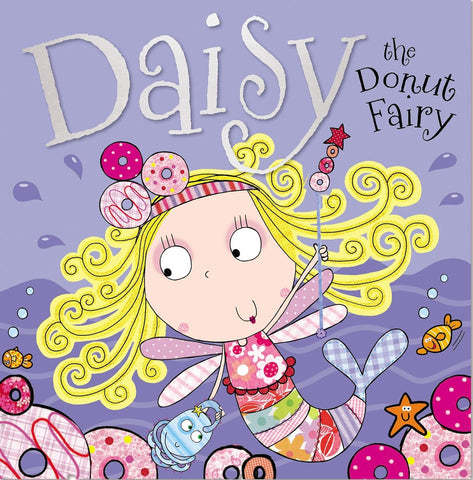 Daisy the Donut Fairy Tim Bugbird (Author), Lara Ede (Illustrator)