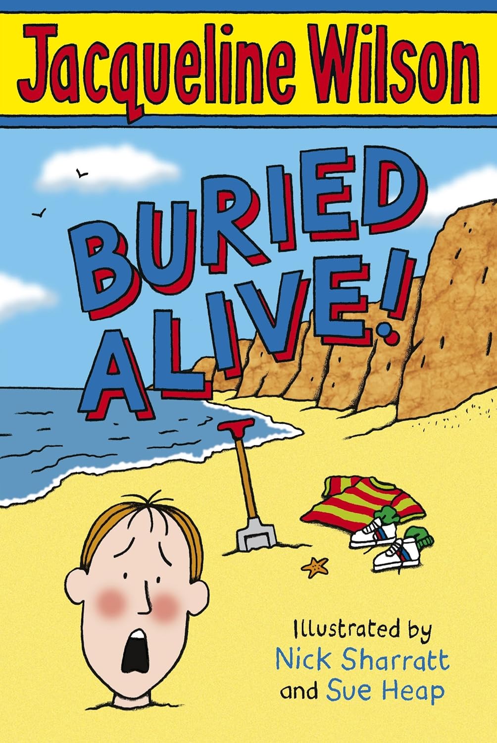 Buried Alive! (Biscuit Barrel) Paperback - Jacqueline Wilson (Author), Nick Sharratt (Illustrator), Sue Heap (Illustrator)