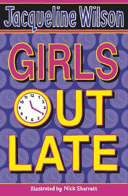 Girls Out Late Paperback - Jacqueline Wilson (Author), Nick Sharratt (Illustrator)