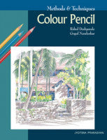 Methods and Techniques - Colour Pencil Rahul Deshpande, Gopal Nandurkar