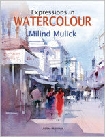 Expressions In Watercolour Milind Mulick