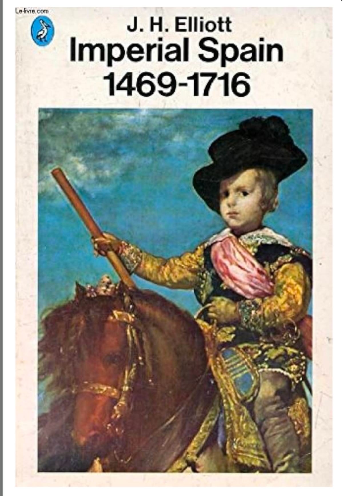 Imperial Spain 1469 - 1716 J. H. Elliott