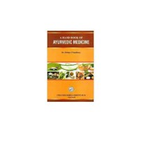 A Hand Book Of Ayurvedic Medicine Author: DR. BISHNU CHOUDHARY