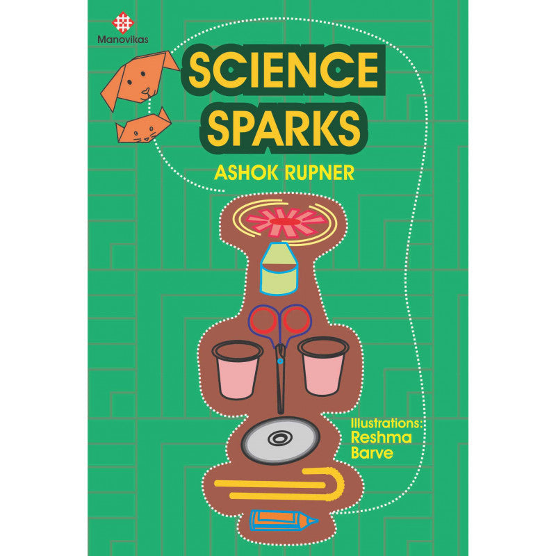 Science Sparks By Ashok Rupaner