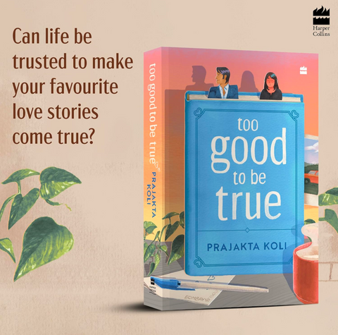 Too Good To Be True Prajakta Koli