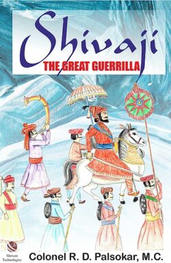 Shivaji The Great Guerrilla BY Col. R. D. Palsokar