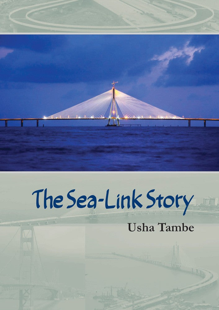 The Sea Link Story by Usha Tambe