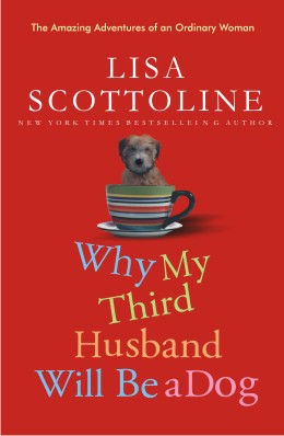 Why My Third Husband Will Be A Dog By Lisa Scottoline