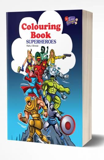 Colouring Book Superheroes | कलरिंग बुक सुपरहिरोज by  AUTHOR :- Rahul Shinde