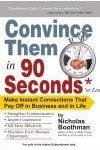 CONVINCE THEM IN 90 SECONDS OR LESS Author : Nicholas Boothman