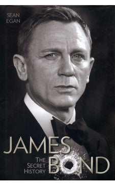 JAMES BOND: The Secret History by Sean Egan ( English) Author : Sean Egan