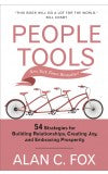 PEOPLE TOOLS- 54 Strategies for Building Relationships, Creating Joy, and Embracing Prosperity Author : Alan C Fox