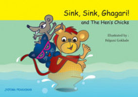 Sink, Sink, Ghagari! and The Hen's Chicks Illustrator:Falguni Gokhale