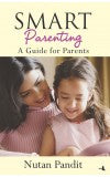 Smart Parenting Author : Nutan Pandit