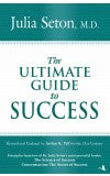 THE ULTIMATE GUIDE TO SUCCESS Author : Julia Seton, M.D., Updated by Arthur R. Pell