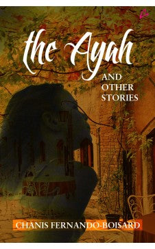 The Ayah and Other Stories( English) Author : Annie Chanis Fernando